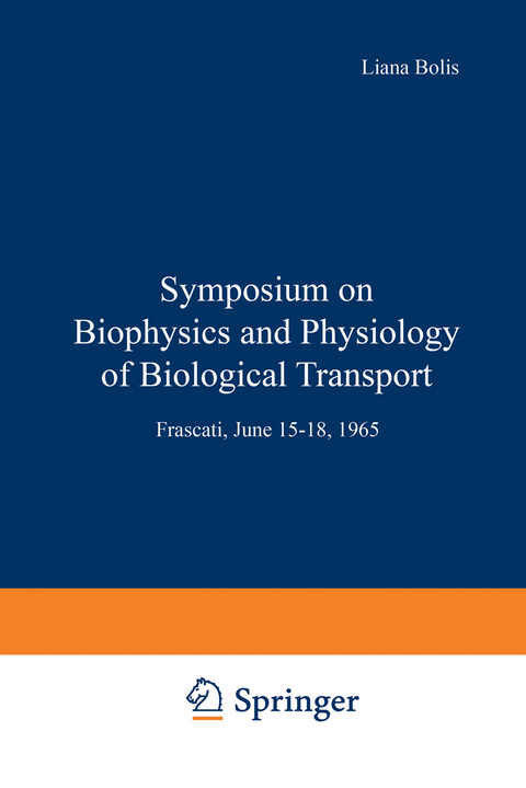 Symposium on Biophysics and Physiology of Biological Transport - 