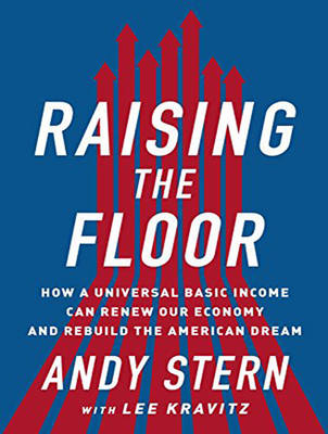 Raising the Floor - Andy Stern, Lee Kravitz