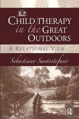 Child Therapy in the Great Outdoors - Sebastiano Santostefano