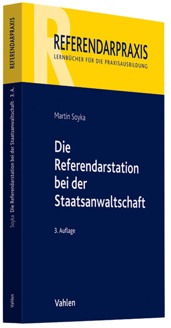 Die Referendarstation bei der Staatsanwaltschaft - Martin Soyka