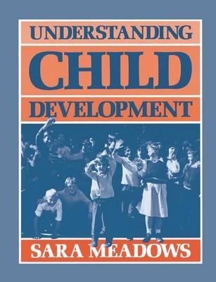 Understanding Child Development - Sara Meadows