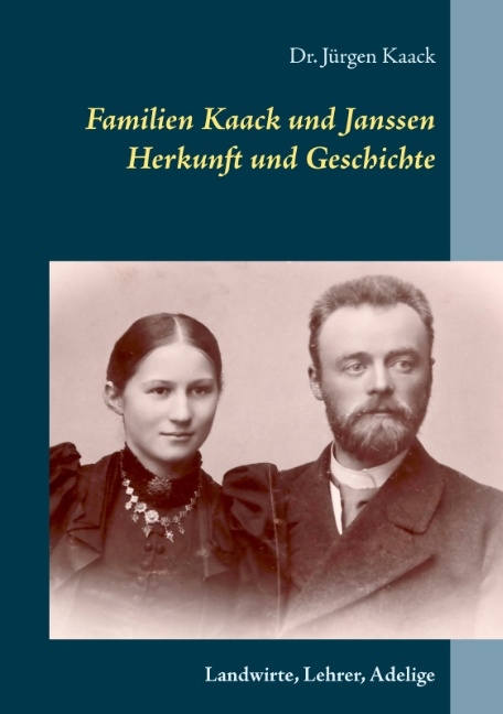 Familien Kaack und Janssen - Herkunft und Geschichte - Jürgen Kaack