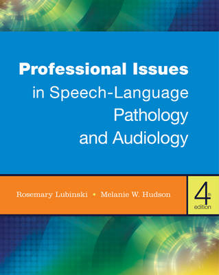 Professional Issues in Speech-Language Pathology and Audiology - Rosemary Lubinski