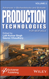 Advances in Biofeedstocks and Biofuels, Volume 2, Production Technologies for Biofuels - 