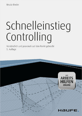 Schnelleinstieg Controlling - mit Arbeitshilfen online -  Ursula Binder