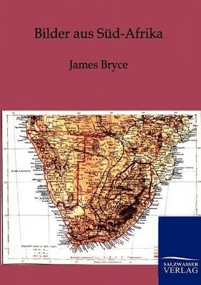 Bilder aus Süd-Afrika - James Bryce