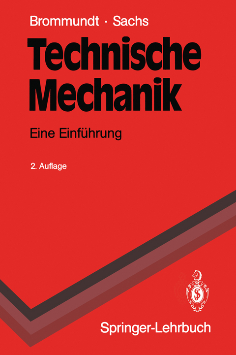 Technische Mechanik - Eberhard Brommundt, Gottfried Sachs