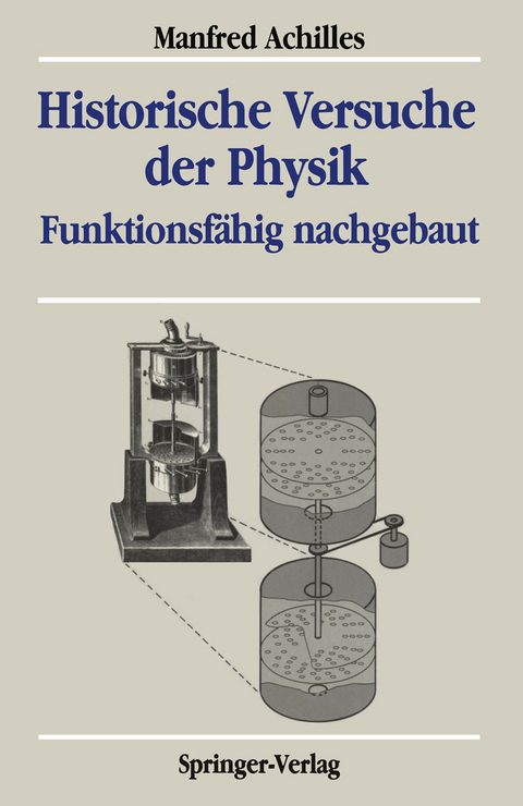 Historische Versuche der Physik - Manfred Achilles