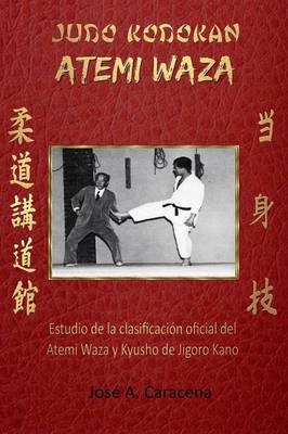 JUDO KODOKAN ATEMI WAZA (Español) - Jose a Caracena