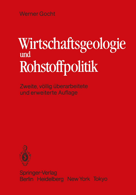 Wirtschaftsgeologie und Rohstoffpolitik - W. Gocht