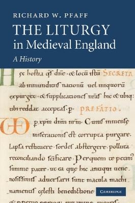 The Liturgy in Medieval England - Richard W. Pfaff