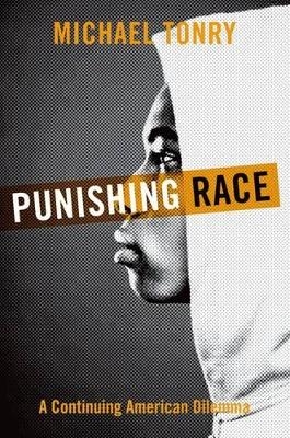 Punishing Race - Michael Tonry