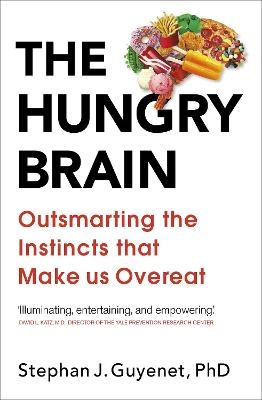 The Hungry Brain - Dr Stephan Guyenet