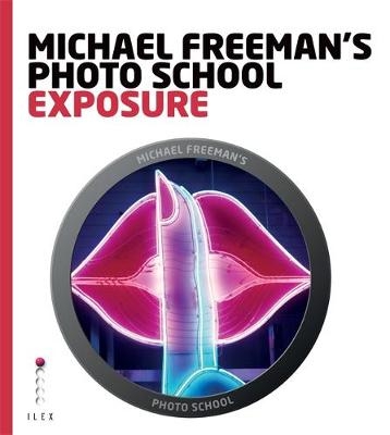 Michael Freeman's Photo School: Exposure - Michael Freeman