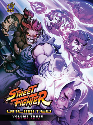 Street Fighter Unlimited Volume 3: The Balance - Ken Siu-Chong, Chris Mowry, Matt Moylan