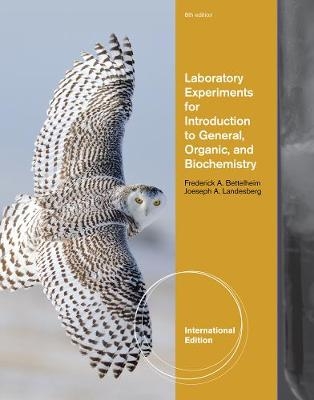 Laboratory Experiments for Introduction to General, Organic and Biochemistry, International Edition - Frederick Bettelheim, Joseph Landesberg