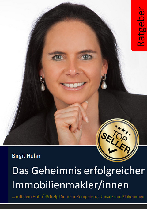 Das Geheimnis erfolgreicher Immobilienmakler/innen - Birgit Huhn