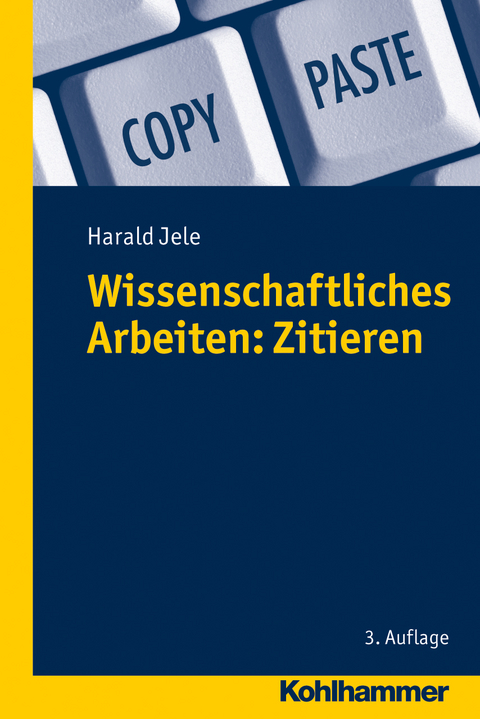 Wissenschaftliches Arbeiten: Zitieren - Harald Jele