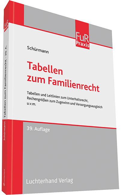 Tabellen zum Familienrecht - Heinrich Schürmann