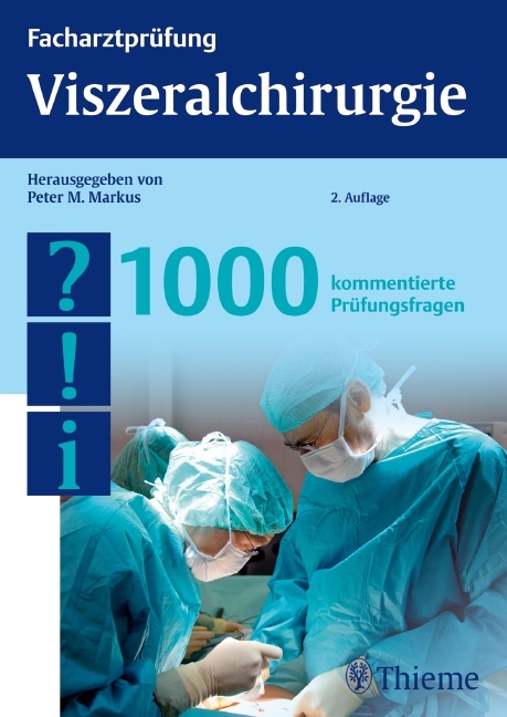 Facharztprüfung Viszeralchirurgie, 1000 Fragen - 