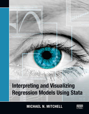 Interpreting and Visualizing Regression Models Using Stata - Michael N. Mitchell