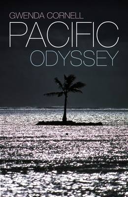 Pacific Odyssey - Gwenda Cornell