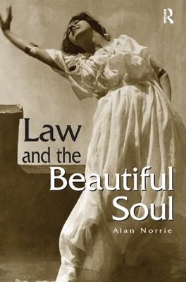 Law & the Beautiful Soul - Alan Norrie