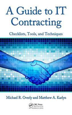 A Guide to IT Contracting - Michael R. Overly, Matthew A. Karlyn