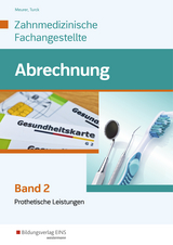 Leistungsabrechnung für die Zahnmedizinische Fachangestellte - Meurer, Barbara; Turck, Ingrid