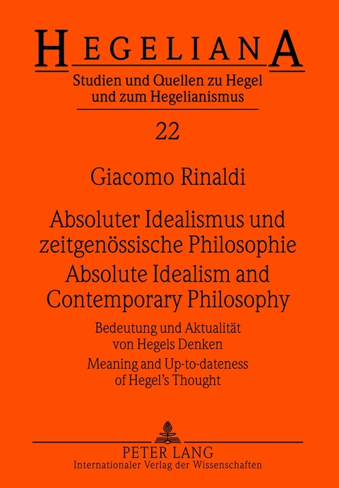 Absoluter Idealismus und zeitgenössische Philosophie - Absolute Idealism and Contemporary Philosophy - Giacomo Rinaldi