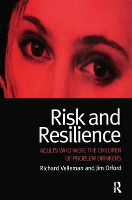 Risk and Resilience - Richard Velleman, Jim Orford