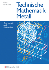 Technische Mathematik / Technische Mathematik Metall - Höllger, Jutta; von der Heide, Volker