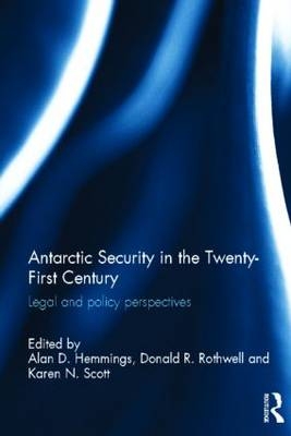 Antarctic Security in the Twenty-First Century - 