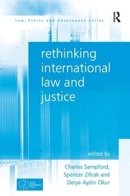 Rethinking International Law and Justice - Charles Sampford, Spencer Zifcak