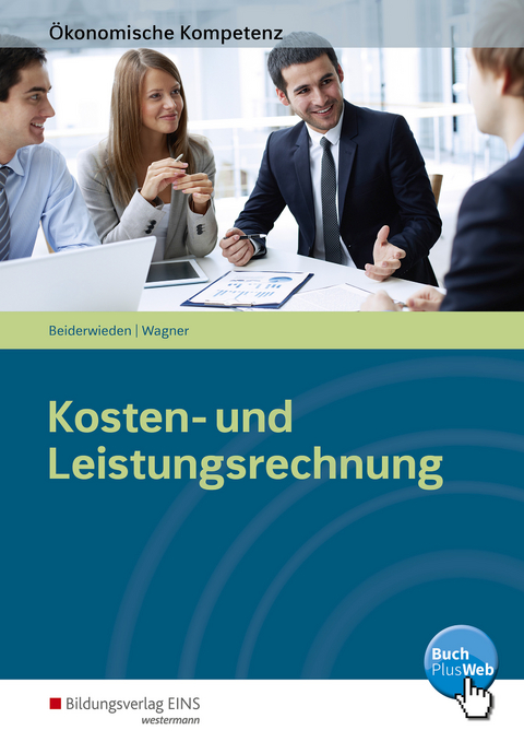 Kosten- und Leistungsrechnung - Arndt Beiderwieden, Michael Wagner