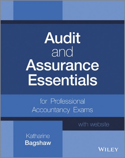 Audit and Assurance Essentials, + Website - Katharine Bagshaw