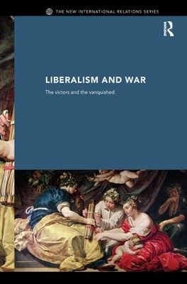 Liberalism and War - Andrew J. Williams