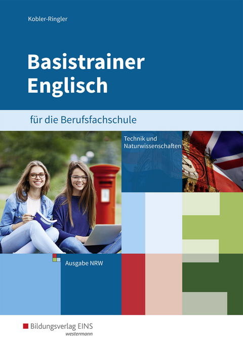 Basistrainer Englisch für Berufsfachschulen in Nordrhein-Westfalen - Nadja Kobler-Ringler