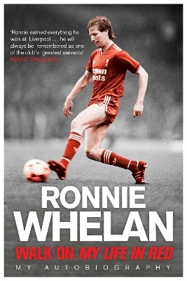 Walk On: My Life in Red - Ronnie Whelan