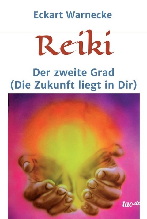 Reiki - Der zweite Grad - Eckart Warnecke