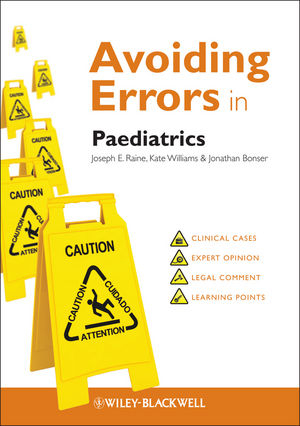 Avoiding Errors in Paediatrics - Joseph E. Raine, Kate Williams, Jonathan Bonser