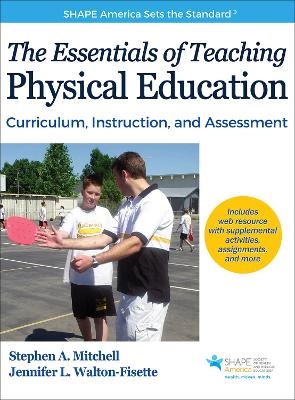 The Essentials of Teaching Physical Education - Stephen A. Mitchell, Jennifer Walton-Fisette