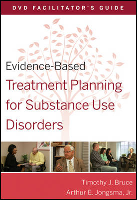 Evidence-Based Treatment Planning for Substance Use Disorders Facilitator's Guide - David J. Berghuis, Timothy J. Bruce