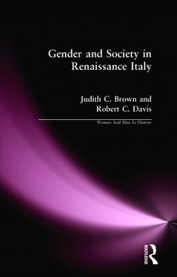 Gender and Society in Renaissance Italy - Judith C. Brown, Robert C. Davis