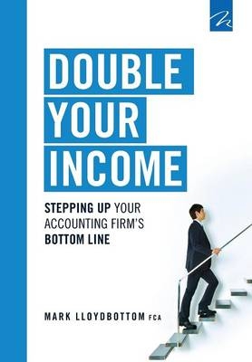 Double Your Income - Mark Lloydbottom