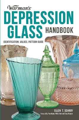 Warman's Depression Glass Handbook - Ellen Schroy