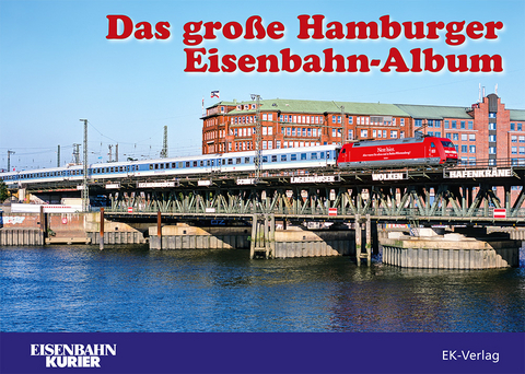 Das große Hamburger Eisenbahn-Album