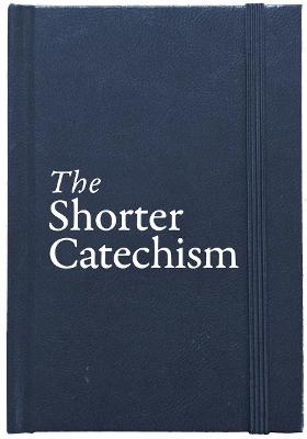 The Shorter Catechism Hb - Roderick Lawson