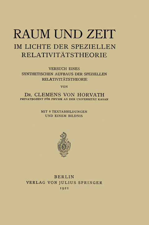 Raum und Zeit im Lichte der Speziellen Relativitätstheorie - Clemens von Horvath