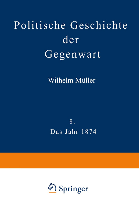 Politische Geschichte der Gegenwart - Wilhelm Müller